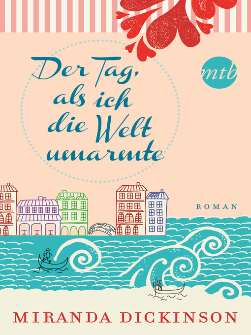 Title details for Der Tag, als ich die Welt umarmte by Miranda Dickinson - Available